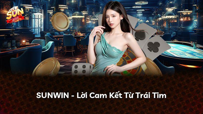 SUNWIN - Lời Cam Kết Từ Trái Tim