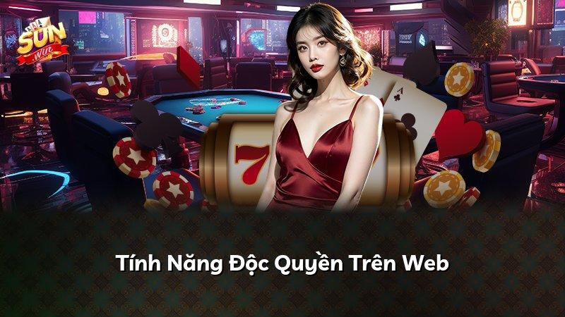Tính Năng Độc Quyền Trên Web